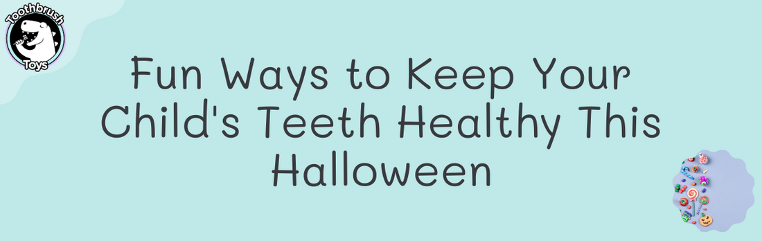 Spooky Smiles: Fun Ways to Keep Your Child's Teeth Healthy This Halloween